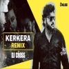 Kerkera (Trance X Circuit) Dj Cross Bbsr