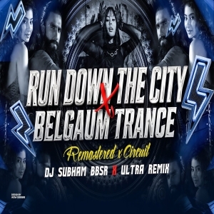 MONICA RUN DOWN THE CITY X BELGAUM TRANCE (REMASTERED X CIRCUIT) DJ SUBHAM BBSR X ULTRA REMIX.mp3