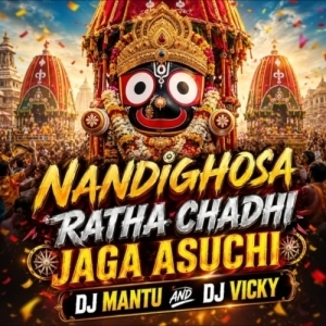 NANDI GHOSA RATHA CHADHI JAGA ASUCHI - DJ MANTU ND DJ VICKY.mp3