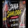 JANA SAMUDRA (EDN X TAPORI MIX) DJ BABLU BLS X DJ ADITYA