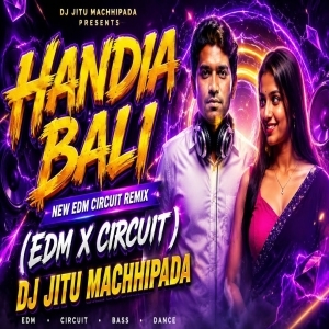 HANDIA BALI 2.0 (EDM X DESI) DJ JITU MACHHIPADA X DJ PRADOSH BBSR.mp3