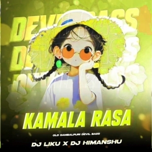 KAMALA RASA SAMBALPURI (EDM X DEVIL BASS) DJ LIKU X DJ HIMANSHU.mp3